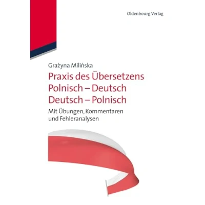 Abbildung von Praxis des Übersetzens Polnisch Deutsch/Deutsch Polnisch: Mit Übungen, Kommentaren und Fehleranalysen