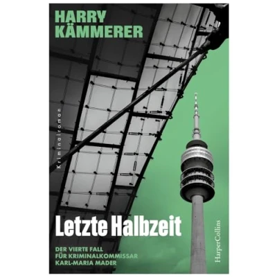 Abbildung von Letzte Halbzeit: Zwei tote Fußballstars ein Chefinspektor Mader Fall passend zur Fußball EM 2024! (Chefinspektor Mader, Hummel &amp; Co., Band 4)