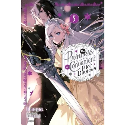 Abbildung von The Princess of CONVENIENT PLOT Devices, Vol. 5 (light NOVEL) (PRINCESS DEVICES SC