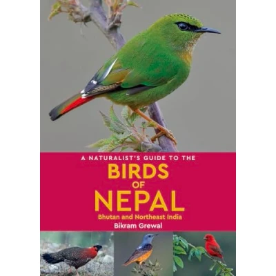 Abbildung von A Naturalist&#039;s Guide to the Birds of Nepal: Bhutan and Northeast India (Naturalist&#039;s Guides)
