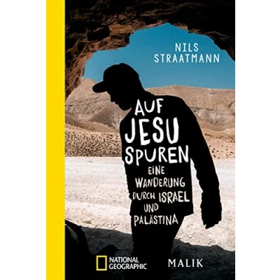 Abbildung von Auf Jesu Spuren: eine Wanderung durch Israel und Palästina Witzig, klug eindringlich: Reise den Nahen Osten zu Wurzeln des Abendlands