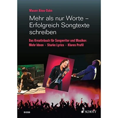 Abbildung von Mehr als nur Worte Erfolgreich Songtexte schreiben: Das Kreativbuch für Songwriter und Musiker. Lehrbuch.