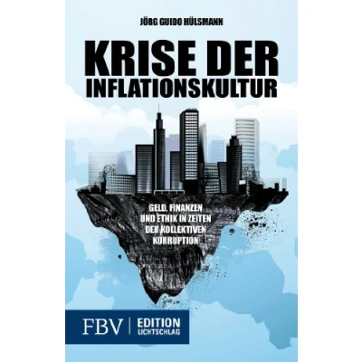 Abbildung von Krise Der Inflationskultur: Geld, Finanzen Und Staat In Zeiten Kollektiven Korruption
