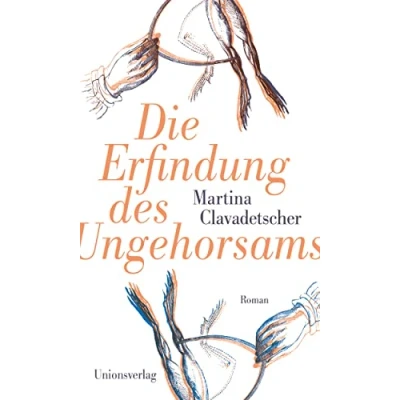 Abbildung von Die Erfindung des Ungehorsams: Roman (Unionsverlag Taschenbücher)