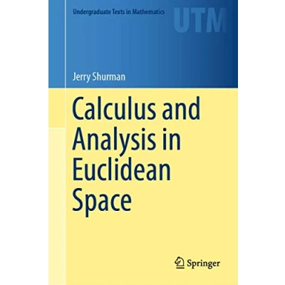 Abbildung von Calculus and Analysis in Euclidean Space: A First Course (Undergraduate Texts Mathematics)