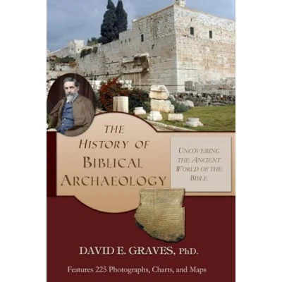 Abbildung von the History of Biblical Archaeology: Uncovering Ancient World Bible