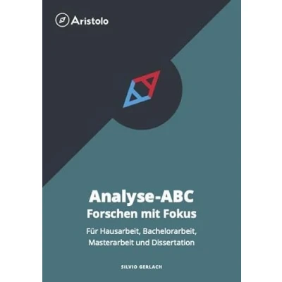 Abbildung von Analyse ABC Forschen mit Fokus Für Hausarbeit, Bachelorarbeit, Masterarbeit und Dissertation