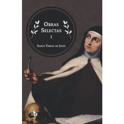 Abbildung von Obras Selectas I: Las moradas o El castillo interior (Obras Selectas: Santa Teresa de Jesús, Band 1)