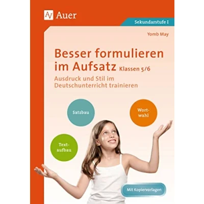 Abbildung von Besser formulieren im Aufsatz Klassen 5 6: Ausdruck und Stil Deutschunterricht trainieren