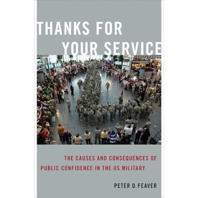 Abbildung von Thanks for Your Service: the Causes and Consequences of Public Confidence in US Military (Bridging Gap)