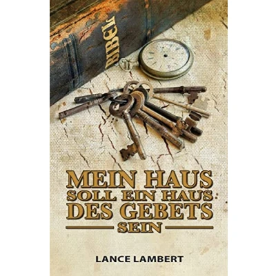 Abbildung von Mein Haus soll ein des Gebets sein: Lektionen aus der Schule