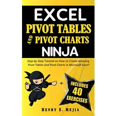 Abbildung von EXCEL Pivot Tables and Charts NINJA: Step by Tutorial on How to Create Amazing in Microsoft Excel! (Excel Ninjas, Band 5)