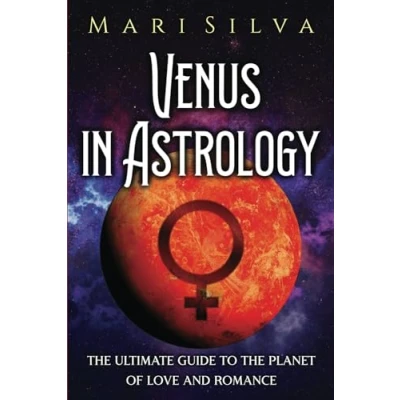 Abbildung von Venus in Astrology: the Ultimate Guide to Planet of Love and Romance (Planets Astrology)
