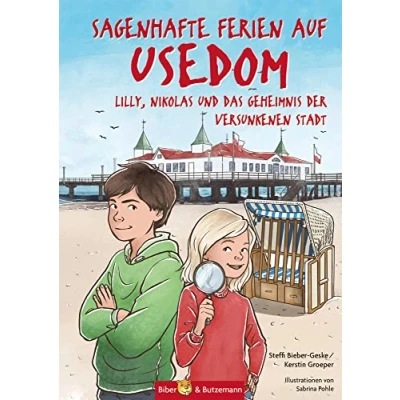 Abbildung von Sagenhafte Ferien auf Usedom Lilly, Nikolas und das Geheimnis der versunkenen Stadt: Kinderkrimi, Ferienabenteuer Reiseführer Ostsee für Kinder (Lilly Nikolas)