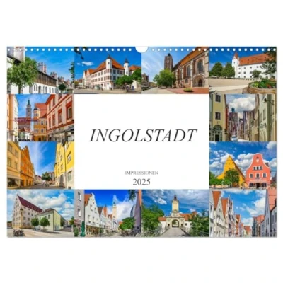 Abbildung von Ingolstadt Impressionen (Wandkalender 2025 DIN A3 quer), CALVENDO Monatskalender