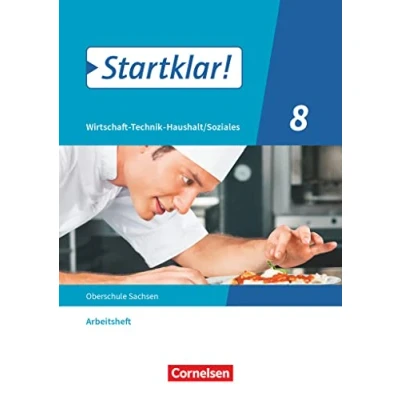 Abbildung von Startklar! Wirtschaft Technik Haushalt/Soziales Sachsen 8. Schuljahr: Arbeitsheft