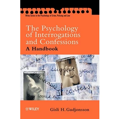 Abbildung von The Psychology of Interrogations and Confessions: A Handbook (Wiley Series in Crime, Policing Law)
