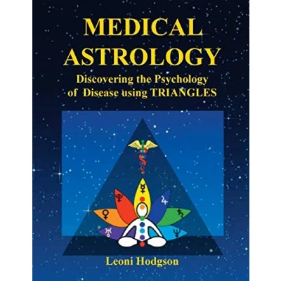 Abbildung von MEDICAL ASTROLOGY: Discovering the Psychology of Disease using Triangles
