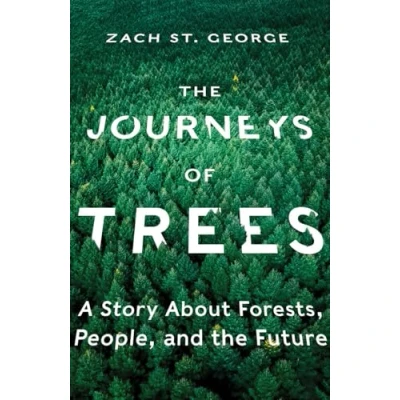 Abbildung von the Journeys of Trees: A Story About Forests, People, and Future