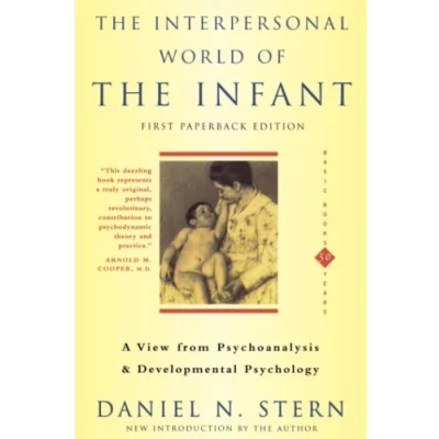 Abbildung von The Interpersonal World Of Infant: A View from Psychoanalysis and Development Psychology: Developmental Psychology