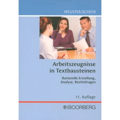 Abbildung von Arbeitszeugnisse in Textbausteinen: Rationelle Erstellung, Analyse, Rechtsfragen
