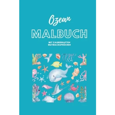 Abbildung von Affirmationsmalbuch: &quot;Ozean Malbuch Mit bezaubernden Mutmachsprüchen&quot; für Kinder zum Ausmalen