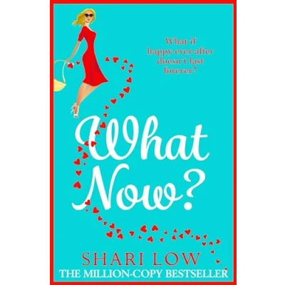 Abbildung von What Now?: A hilarious romantic comedy you won&#039;t be able to put down from Shari Low (The Carly Cooper Series, 2)