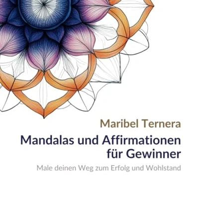 Abbildung von Mandalas und Affirmationen für Gewinner: Male deinen Weg zum Erfolg Wohlstand