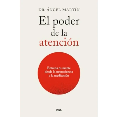 Abbildung von El poder de la atención. Entrena tu mente desde las neurociencias y meditación (Crecimiento Personal)