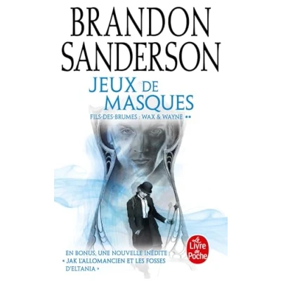Abbildung von Jeux de masques (Fils des Brumes : Wax &amp; Wayne, Tome 2): Suivi Jak l&#039;allomancien et les fosses d&#039;Eltania