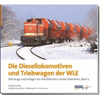 Abbildung von Die Diesellokomotiven und Triebwagen der WLE: Fahrzeuge Anlagen Westfälischen Landes Eisenbahn, Band 2