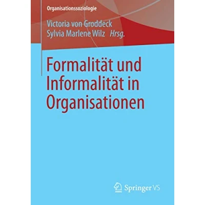 Abbildung von Formalität und Informalität in Organisationen (Organisationssoziologie)