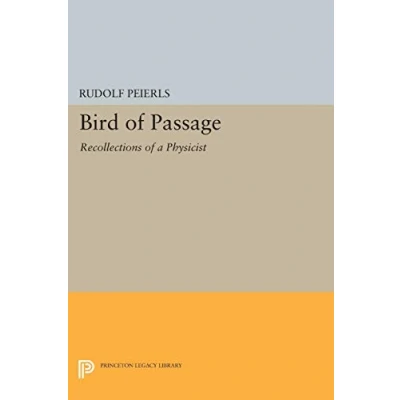 Abbildung von Bird of Passage: Recollections a Physicist (Princeton Legacy Library)