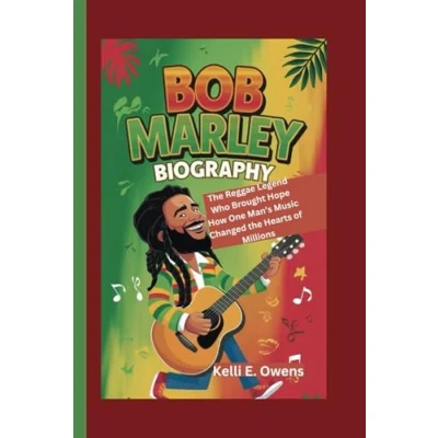 Abbildung von BOB MARLEY BIOGRAPHY: the Reggae Legend Who Brought Hope How One Man’s Music Changed Hearts of Millions