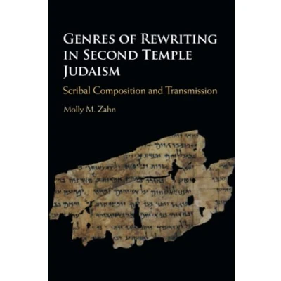 Abbildung von Genres of Rewriting in Second Temple Judaism: Scribal Composition and Transmission
