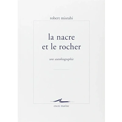 Abbildung von La Nacre Et Le Rocher: Une Autobiographie Philosophique (Encre Marine)