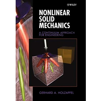 Abbildung von Nonlinear Solid Mechanics: A Continuum Approach for Enineering: Engineering