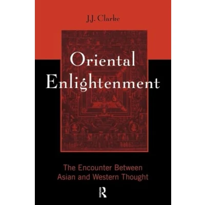 Abbildung von Oriental Enlightenment: The Encounter Between Asian and Western Thought