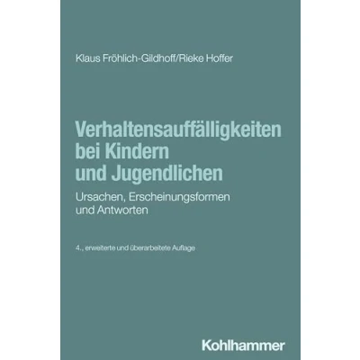 Abbildung von Verhaltensauffälligkeiten bei Kindern und Jugendlichen: Ursachen, Erscheinungsformen Antworten