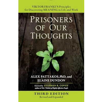 Abbildung von Prisoners of Our Thoughts: Viktor Frankl&#039;s Principles for Discovering Meaning in Life and Work