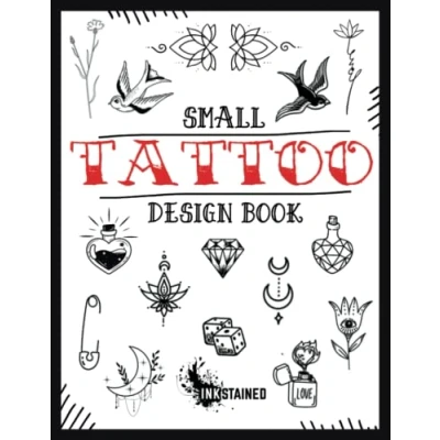 Abbildung von Small Tattoo Design Book: Ideas For First and Next Minimalist Tattoos Men Women, Beginners Professionals More than 1000 Designs