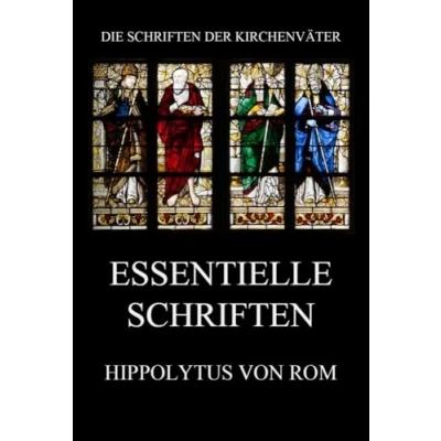 Abbildung von Essentielle Schriften (Die der Kirchenväter, Band 71)