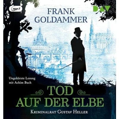 Abbildung von Tod auf der Elbe. Kriminalrat Gustav Heller: Ungekürzte Lesung mit Achim Buch (1 mp3 CD)