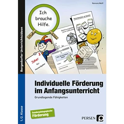 Abbildung von Individuelle Förderung im Anfangsunterricht: Grundlegende Fähigkeiten (1. und 2. Klasse)