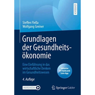 Abbildung von Grundlagen der Gesundheitsökonomie: Eine Einführung in das wirtschaftliche Denken im Gesundheitswesen