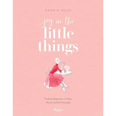 Abbildung von Joy in the Little Things: Finding Happiness Style, Home, and Everyday