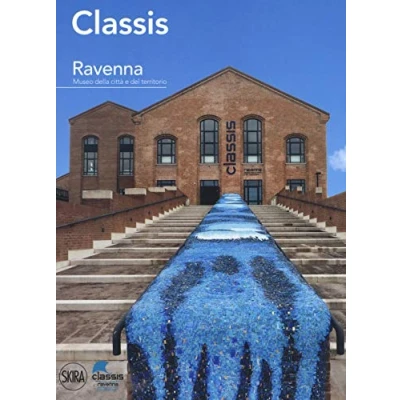Abbildung von Classis Ravenna. Museo della città e del territorio (Guide)