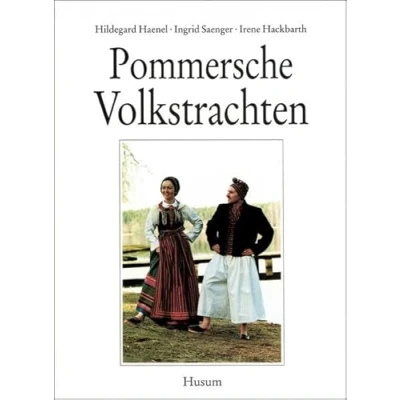 Abbildung von Pommersche Volkstrachten: Unter Mitarb. v. Karl Haenel