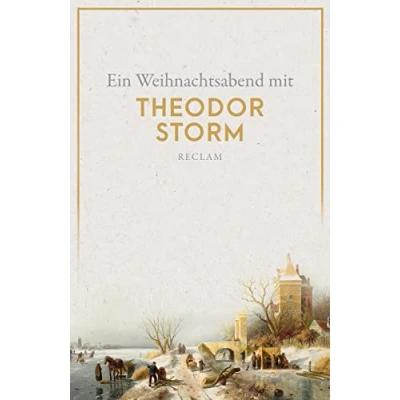 Abbildung von Ein Weihnachtsabend mit Theodor Storm: Storm, Deutsch Lektüre, Deutsche Klassiker der Literatur 14316 (Reclams Universal Bibliothek)