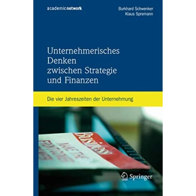 Abbildung von Unternehmerisches Denken zwischen Strategie und Finanzen: Die vier Jahreszeiten der Unternehmung